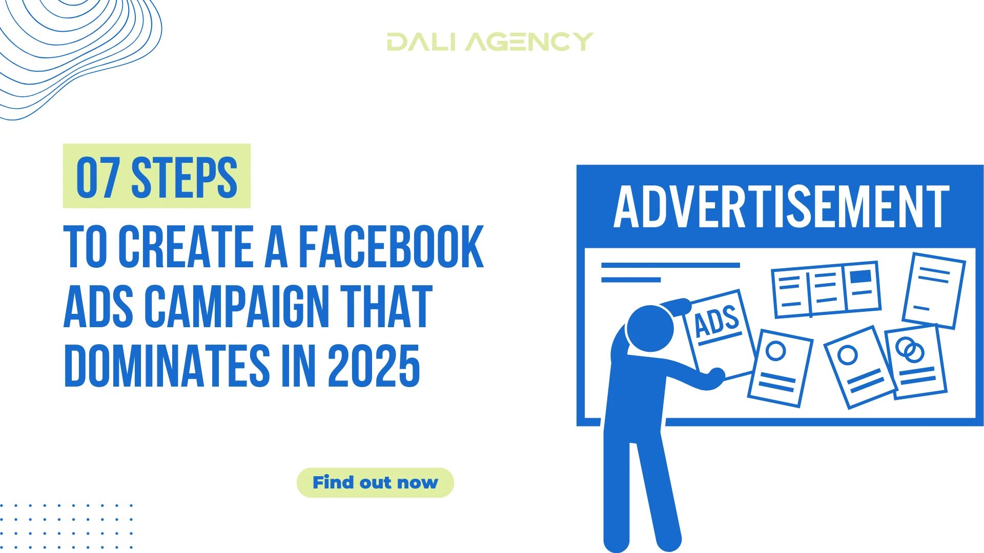 7 steps to create a Facebook Ads campaign that dominates in 2025