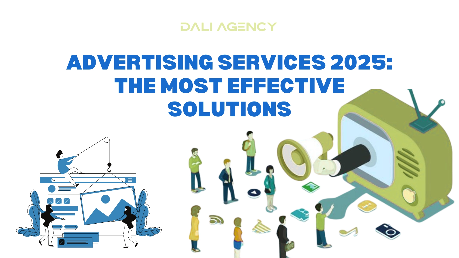 Advertising Services 2025: The Most Effective Solutions