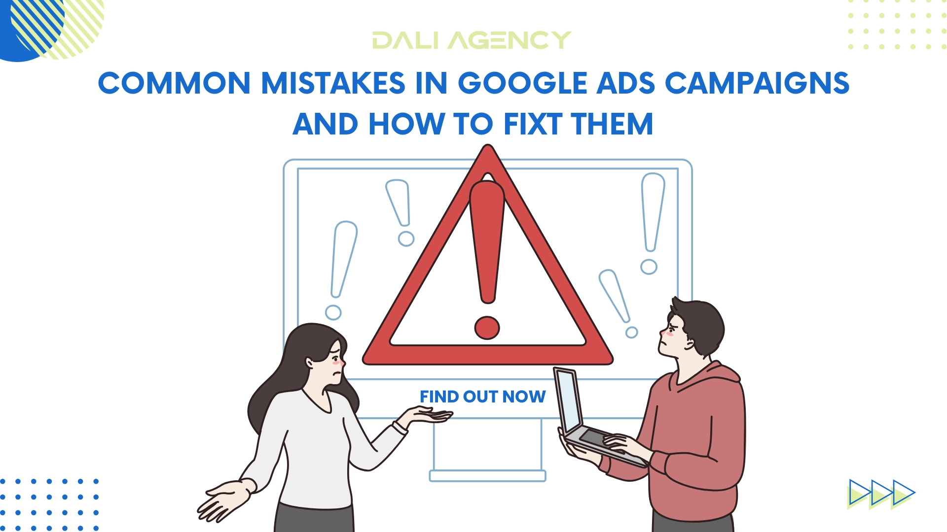 Common mistakes in Google Ads Campaigns and how to fixt them