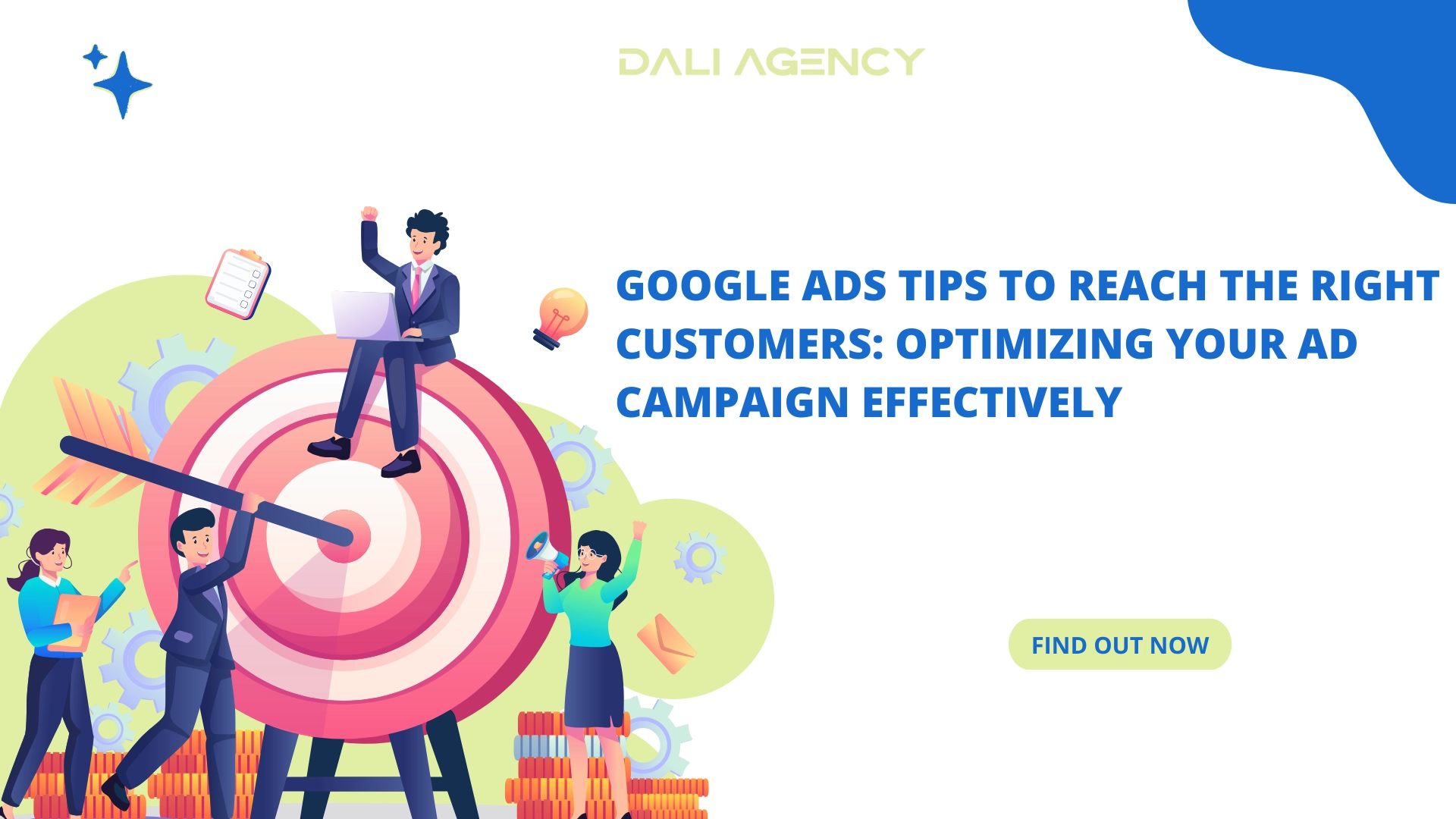 Google Ads tips to reach the right customers Optimizing your ad campaign effectively